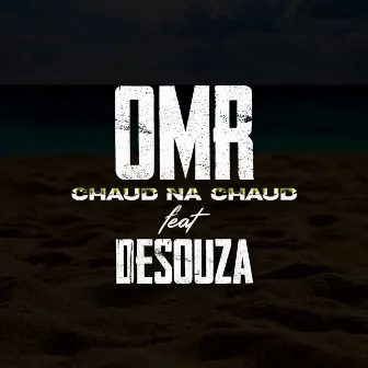 Chaud na Chaud by Omr