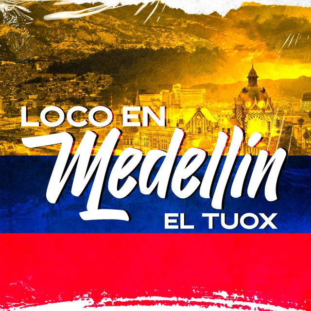 Loco En Medellin