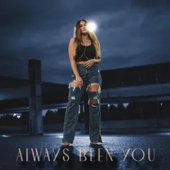 Always Been You by Alexandria Kutcher