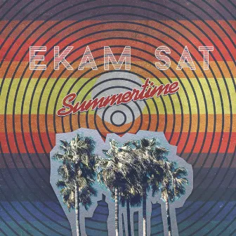 Summertime by Ekam Sat