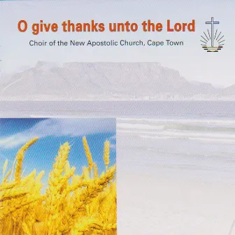 O Give Thanks Unto the Lord by Cape Town