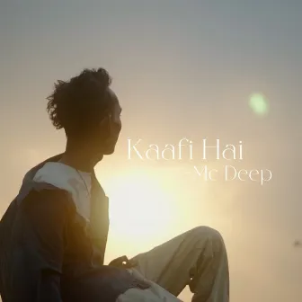 Kaafi hai by MC DEEP