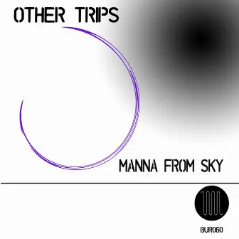 Other Trips by Mannafromsky