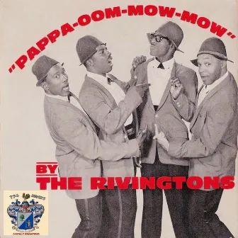 Pappa-oom-mow-mow by The Rivingtons