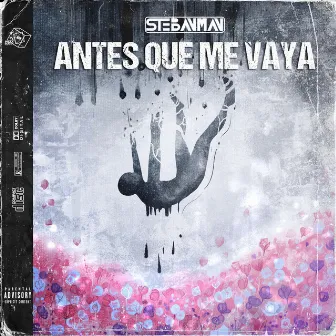 Antes que me vaya by Stebanman