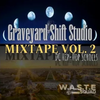 DC Hip-Hop Scrolls (Grave Yard Shift Studio Mixtape, Vol. 2) by W.A.S.T.E Squad