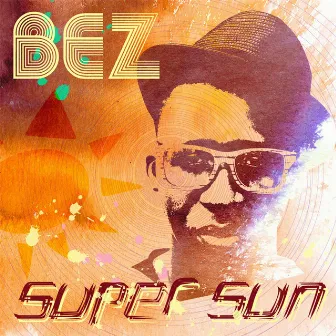 Super Sun by Bez Idakula