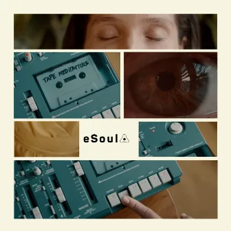 Tape Meditations by eSoul