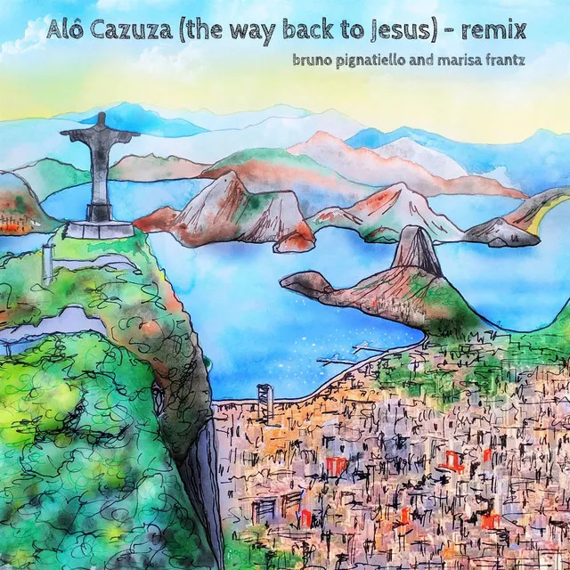 Alô Cazuza (The Way Back to Jesus) [Remix]