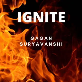 IGNITE by Gagan Suryavanshi