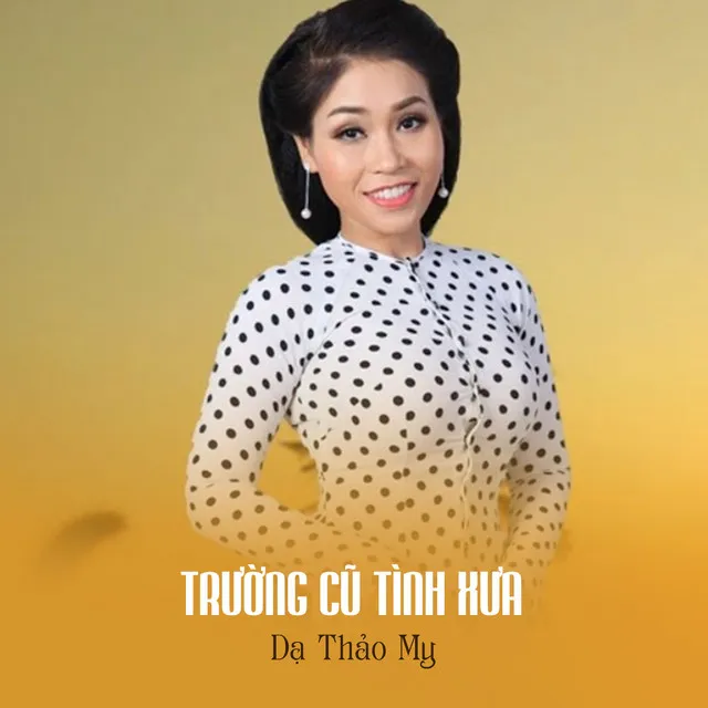 Trường Cũ Tình Xưa