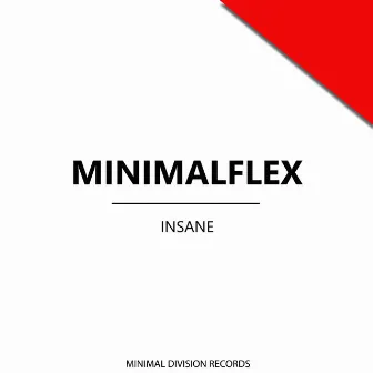 Insane by MINIMALFLEX