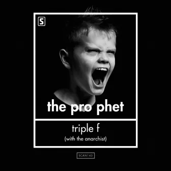 The Prophet & The Anarchist - Triple F (Fight For Freedom) by The Anarchist