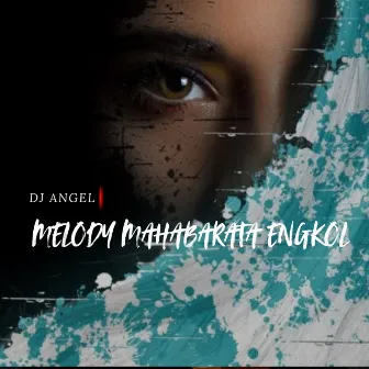 Melody Mahabarata Engkol by Dj Angel