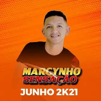 Junho 2K21 by Marcynho Sensação