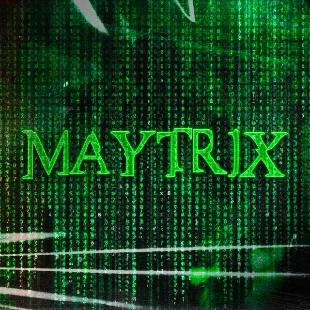 Welcome to the Maytrix