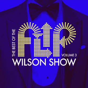 The Best of the Flip Wilson Show, Vol. 3 by Flip Wilson