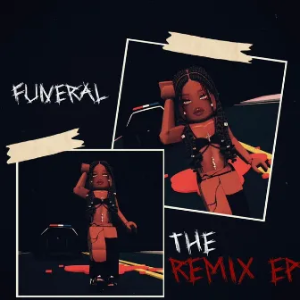 FUNERAL : THE REMIXES by Luxurious Latisha