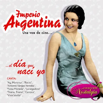 Una Voz De Cine... El Día Que Nací Yo by Imperio Argentina