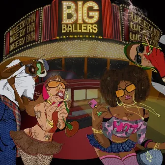 Big Ballers by Weezydnn