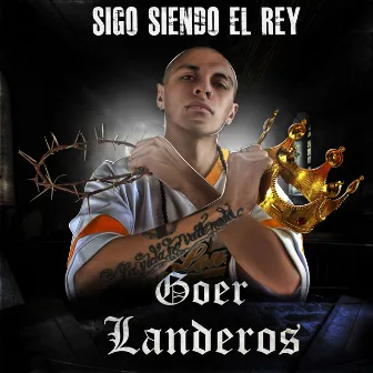 Sigo Siendo El Rey by Goer Landeros