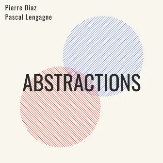 Abstractions by Pierre Diaz