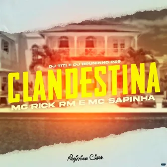 Clandestina by Mc Rick RM