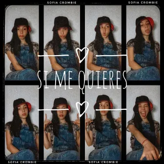 Si Me Quieres by Sofia Crombie