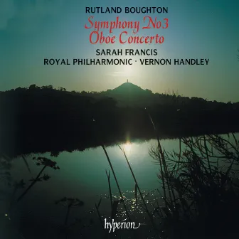 Rutland Boughton: Symphony No. 3 & Oboe Concerto No. 1 by Rutland Boughton