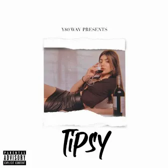 Tipsy by Young Aytee