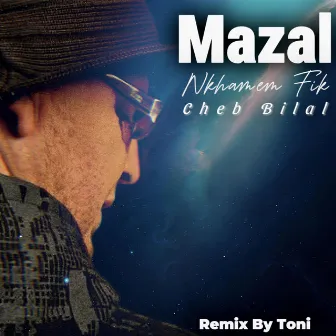 MAZAL (Toni Remix of BILAL) by Toni