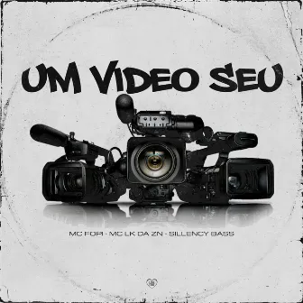 Um Vídeo Seu by Mc LK da ZN