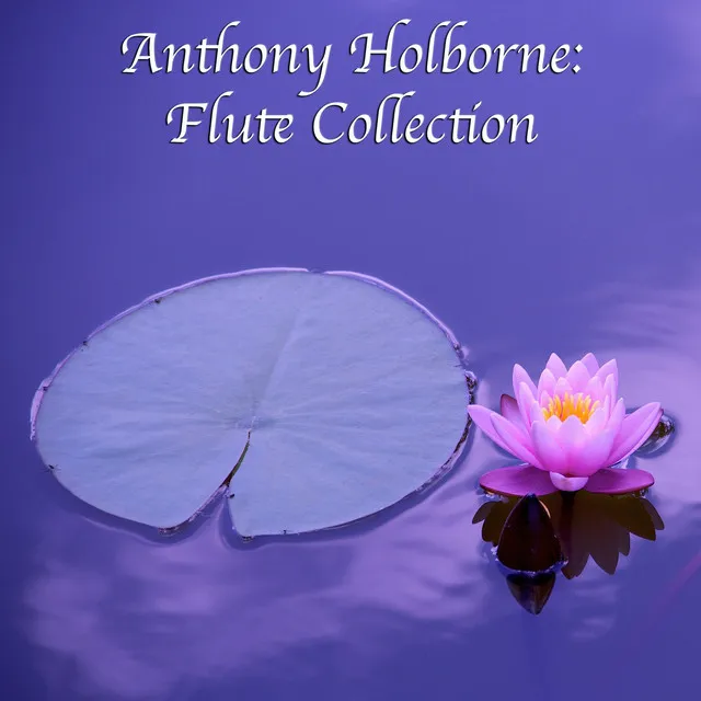 Anthony Holborne: Flute Collection