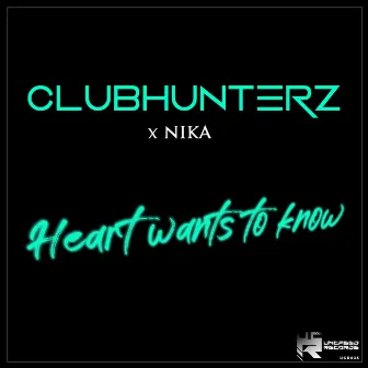 Heart Wants to Know by Clubhunterz