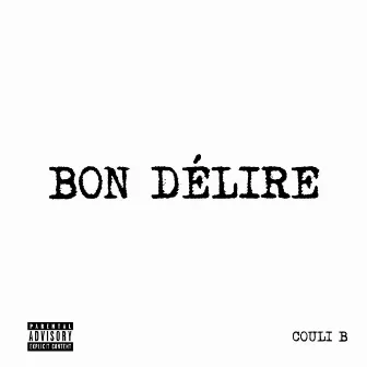 Bon délire by Couli B