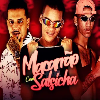 Macarrão Com Salsicha by Kinhas No Beat