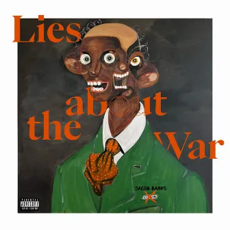 Lies About The War by Jacob Banks