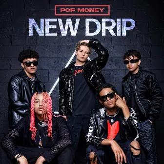 New Drip by Pop Money