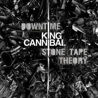 Downtime / Stone Tape Theory by King Cannibal