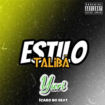 Estilo Talibã by YURI DAS PLAYLIST