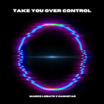 Take You Over Control by Marco Lobato