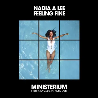 Feeling Fine by Nadia A Lee