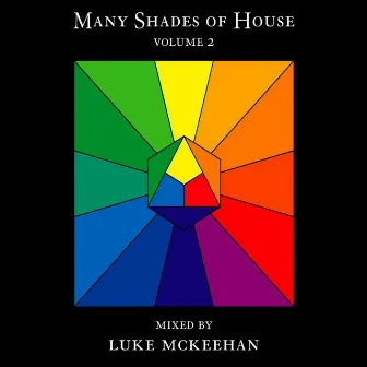 Many Shades of House Vol. 2 Mixed By Luke Mckeehan by Jon Delerious