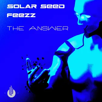 The Answer by Solar Seed