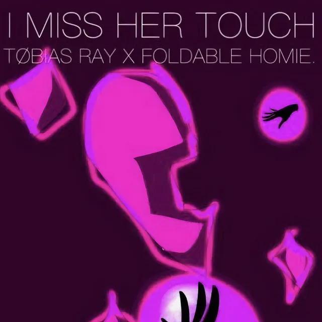 I Miss Her Touch