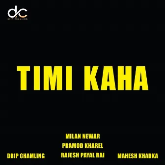 Timi Kaha by Drip Chamling