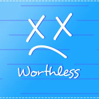 Worthless by LY