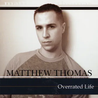 Overrated Life by Matthew Thomas