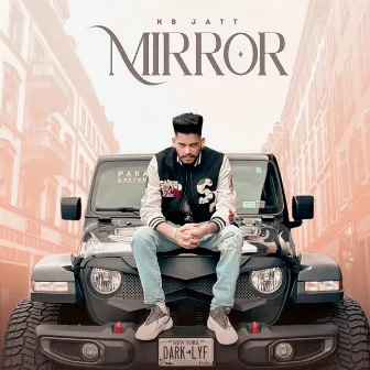 Mirror by KB Jatt