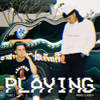 Playing by Maxsickboy